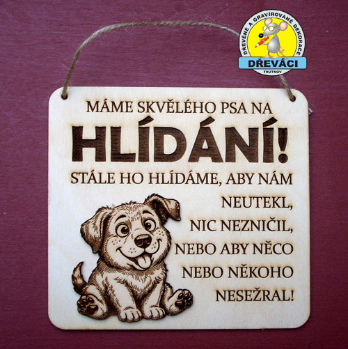 Cedulka MÁME SKVĚLÉHO PSA NA HLÍDÁNÍ.... KV0372 CH