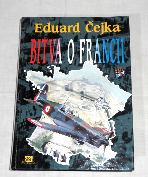 Eduard Čejka: BITVA o Francii, 1994