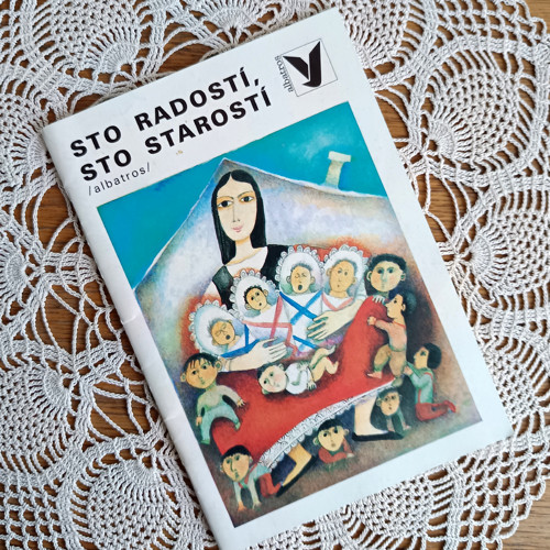 Sto radostí, sto starostí