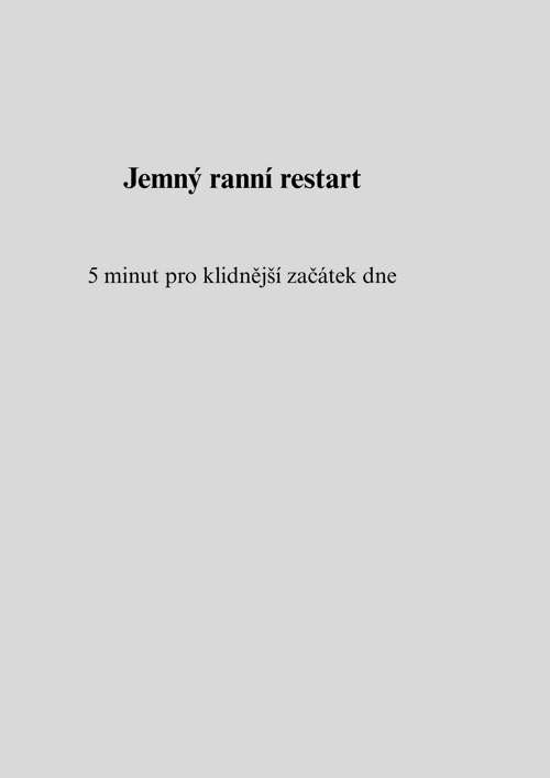 Jemný ranní restart — foto 1