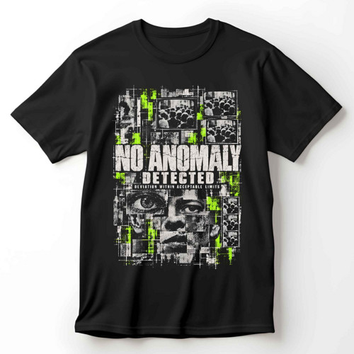 Tričko NO ANOMALY DETECTED / NT-013