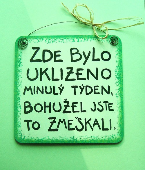 Zde bylo uklizeno minulý týden,... — foto 2