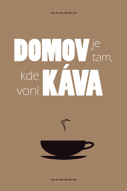 Plakát Domov - Káva — foto 2