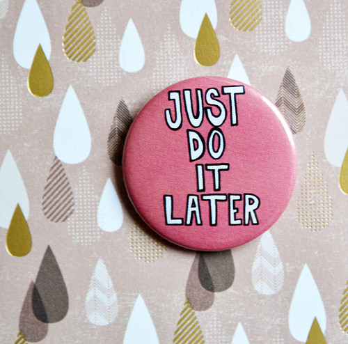Just do it later — foto 2