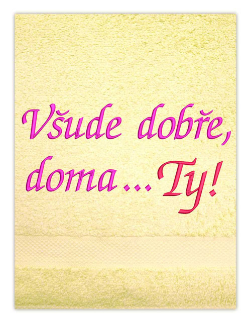 Osuška s výšivkou - Všude dobře ... — foto 4