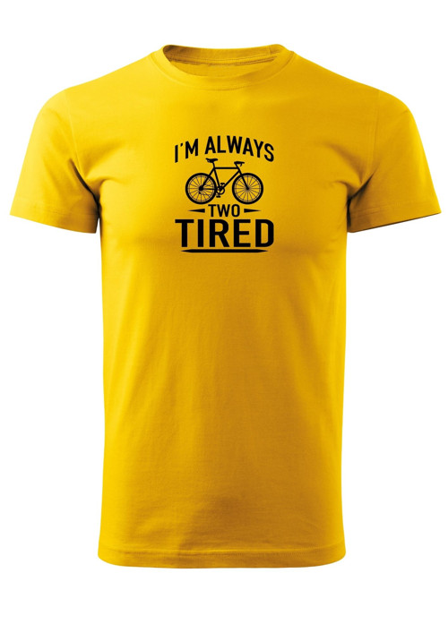 Pánské tričko "Always two tired" — foto 2