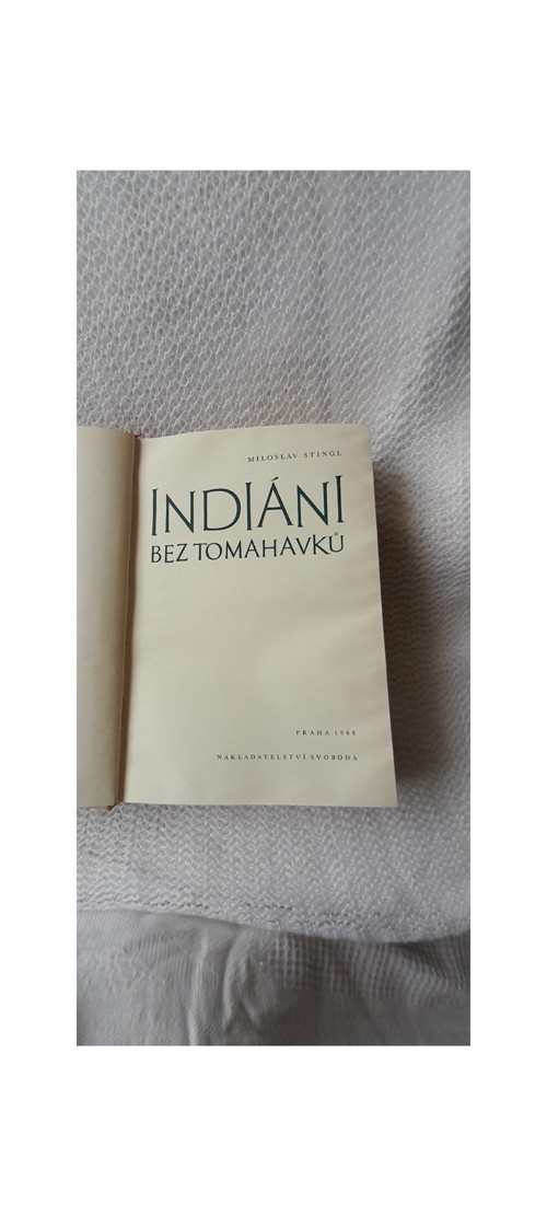 Indiání bez tomahavků - Miloslav Stingl — foto 2