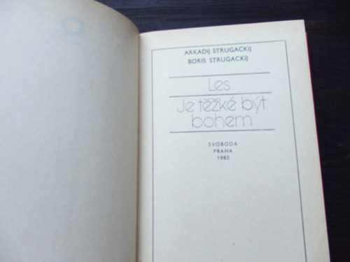 Les, Je těžké být bohem — foto 2