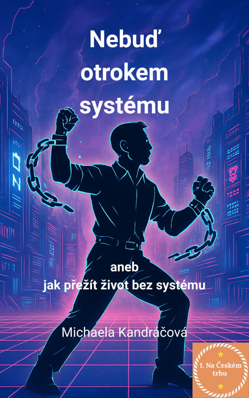 Nebuď otrokem systému — foto 4