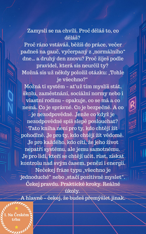 Nebuď otrokem systému — foto 3