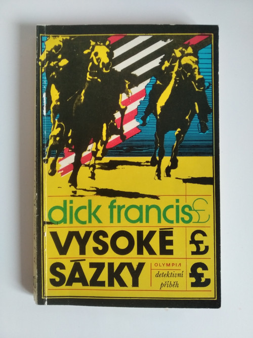 Vysoké sázky - Dick Francis — foto 2