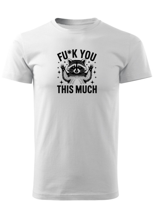 Pánské tričko "Fu*k you this much" — foto 3