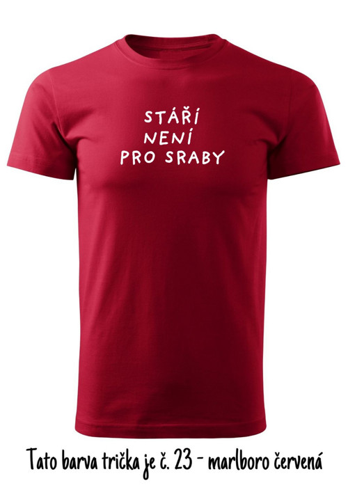 Pánské tričko "STÁŘÍ NENÍ PRO SRABY" — foto 4