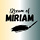 Dream of Miriam