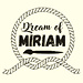 Dream of Miriam