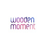 wooden moment