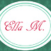 Ella M.