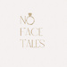 NoFaceTales