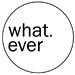 what.ever