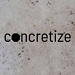 Concretize