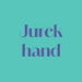JUREK hand