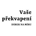 Vaše překvapení