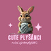Cute plyšánci